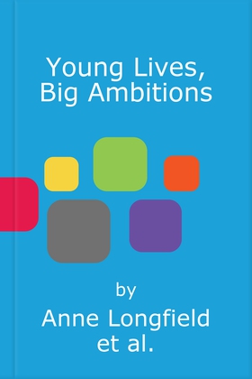 Young Lives, Big Ambitions