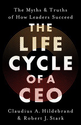 The Life Cycle of a CEO