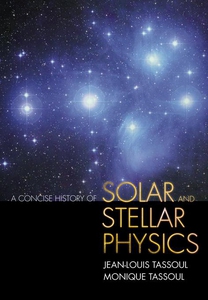 A Concise History of Solar and Stellar Physics (ebok) av Monique Tassoul, Jean-Louis Tassoul