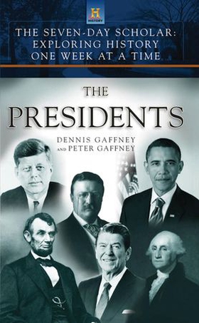 The Seven-Day Scholar: The Presidents - Exploring History One Week at a Time (ebok) av Ukjent