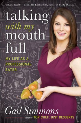 Talking with My Mouth Full - My Life as a Professional Eater (ebok) av Gail Simmons