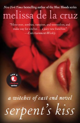 Serpent's Kiss - A Witches of East End Novel (ebok) av Melissa de la Cruz