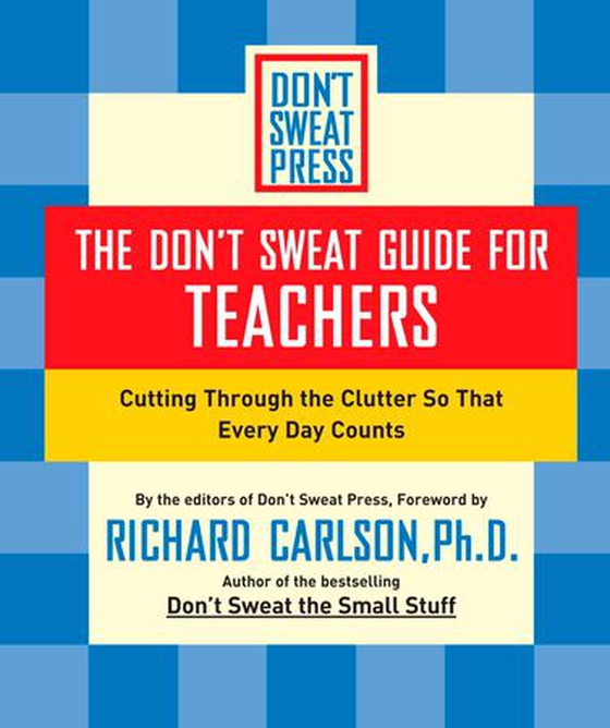 The Don't Sweat Guide for Teachers
