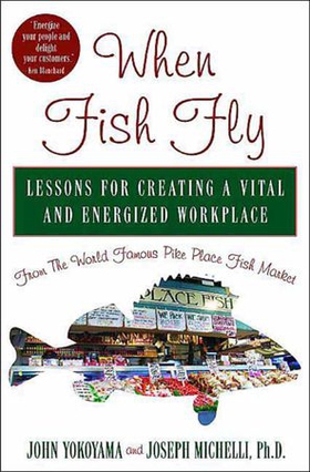 When Fish Fly - Lessons for Creating a Vital and Energized Workplace from the World Famous Pike Place Fish Market (ebok) av Ukjent