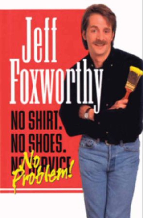 No Shirt. No Shoes....No Problem! (ebok) av Jeff Foxworthy