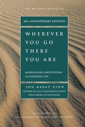 Wherever You Go, There You Are - Mindfulness Meditation In Everyday Life (ebok) av Jon Kabat-Zinn