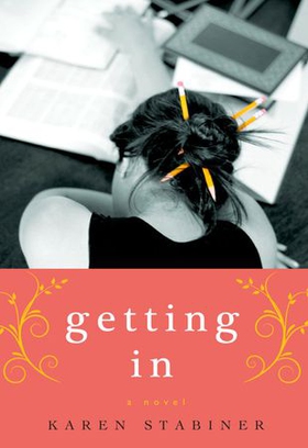 Getting In - A Novel (ebok) av Karen Stabiner