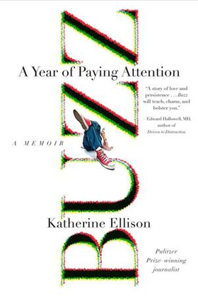 Buzz - A Year of Paying Attention (ebok) av Katherine Ellison