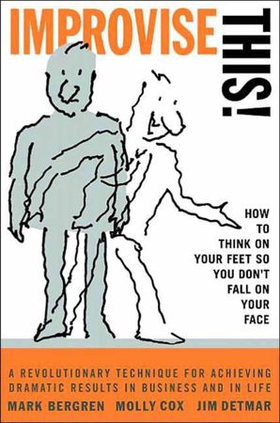 Improvise This! - How to Think on Your Feet so You Don't Fall on Your Face (ebok) av Ukjent