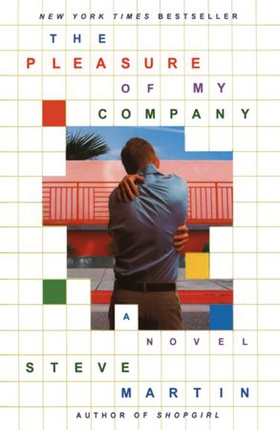 The Pleasure of My Company - A Novel (ebok) av Steve Martin