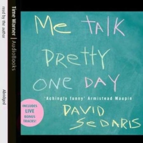 Me Talk Pretty One Day (lydbok) av David Sedaris