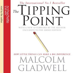 The Tipping Point - How Little Things Can Make a Big Difference (lydbok) av Malcolm Gladwell