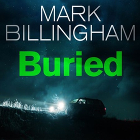 Buried (lydbok) av Mark Billingham