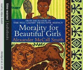 Morality For Beautiful Girls - The multi-million copy bestselling No. 1 Ladies' Detective Agency series (lydbok) av Alexander McCall Smith