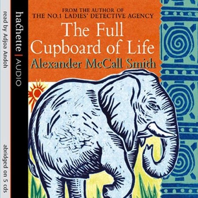 The Full Cupboard Of Life - The multi-million copy bestselling No. 1 Ladies' Detective Agency series (lydbok) av Alexander McCall Smith