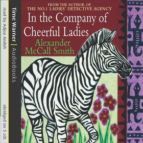 In The Company Of Cheerful Ladies - The multi-million copy bestselling No. 1 Ladies' Detective Agency series (lydbok) av Alexander McCall Smith