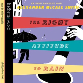 The Right Attitude To Rain (lydbok) av Alexander McCall Smith