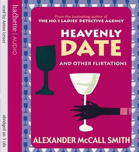 Heavenly Date And Other Flirtations (lydbok) av Alexander McCall Smith