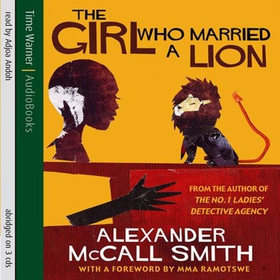 The Girl Who Married A Lion (lydbok) av Alexander McCall Smith