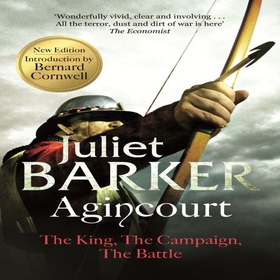 Agincourt - The King, the Campaign, the Battle (lydbok) av Juliet Barker