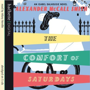 The Comfort Of Saturdays (lydbok) av Alexande
