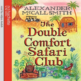 The Double Comfort Safari Club (lydbok) av Alexander McCall Smith