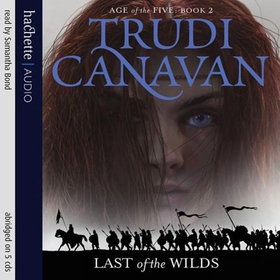 Last Of The Wilds - Book 2 of the Age of the Five (lydbok) av Trudi Canavan