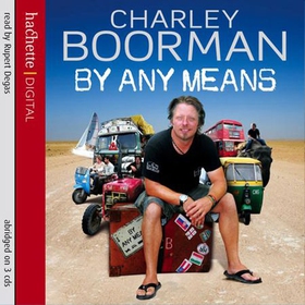 By Any Means - His Brand New Adventure From Wicklow to Wollongong (lydbok) av Charley Boorman