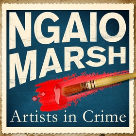 Artists In Crime (lydbok) av Ngaio Marsh