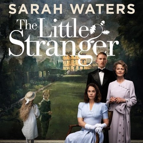 The Little Stranger - shortlisted for the Booker Prize (lydbok) av Sarah Waters