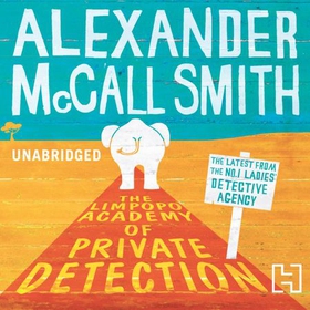 The Limpopo Academy Of Private Detection (lydbok) av Alexander McCall Smith