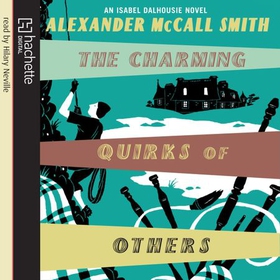 The Charming Quirks Of Others (lydbok) av Alexander McCall Smith