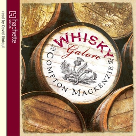 Whisky Galore (lydbok) av Compton Mackenzie