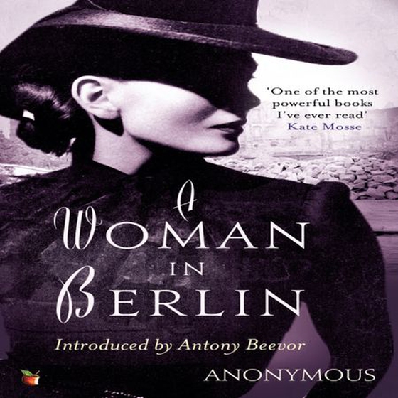 A Woman In Berlin - An extraordinary wartime memoir (lydbok) av Anonymous Author