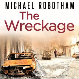 The Wreckage (lydbok) av Michael Robotham