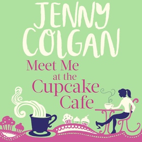 Meet Me At The Cupcake Café (lydbok) av Jenny Colgan