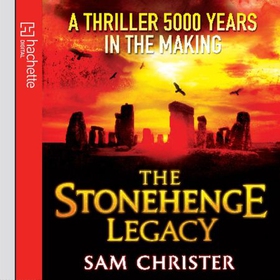 The Stonehenge Legacy (lydbok) av Sam Christer