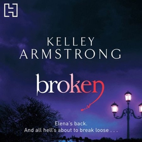 Broken - Book 6 in the Women of the Otherworld Series (lydbok) av Kelley Armstrong