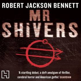 Mr Shivers (lydbok) av Robert Jackson Bennett