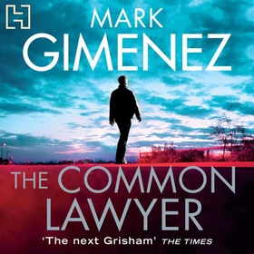 The Common Lawyer (lydbok) av Mark Gimenez