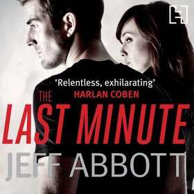 The Last Minute - Dive in to the second pulse-pounding Sam Capra thriller (lydbok) av Jeff Abbott