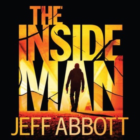 The Inside Man - The page-turning fourth thriller in the extraordinary Sam Capra series (lydbok) av Jeff Abbott