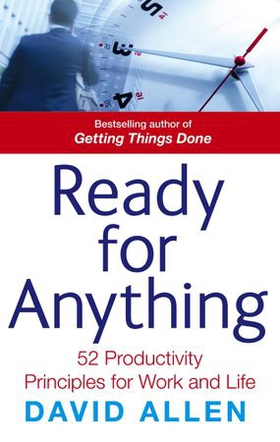 Ready For Anything - 52 productivity principles for work and life (ebok) av David Allen