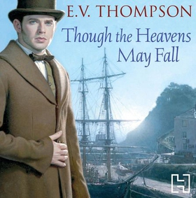 Though The Heavens May Fall (lydbok) av E. V. Thompson
