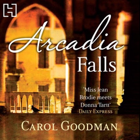 Arcadia Falls (lydbok) av Carol Goodman