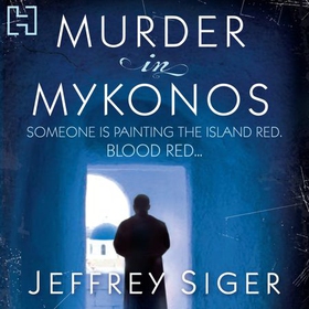 Murder In Mykonos - Number 1 in series (lydbok) av Jeffrey Siger