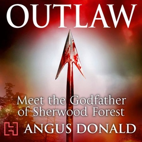 Outlaw (lydbok) av Angus Donald