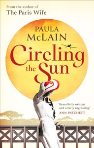 Circling the Sun (ebok) av Paula McLain