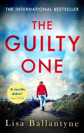 The Guilty One - The stunning Richard & Judy Book Club pick (ebok) av Lisa Ballantyne