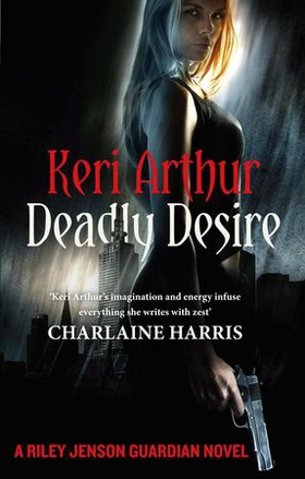 Deadly Desire - Number 7 in series (ebok) av Keri Arthur